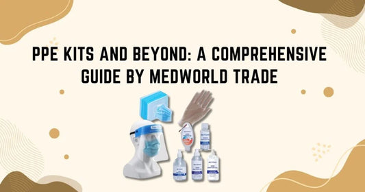 PPE-Kits-and-Beyond-A-Comprehensive-Guide-by-Medworld-Trade