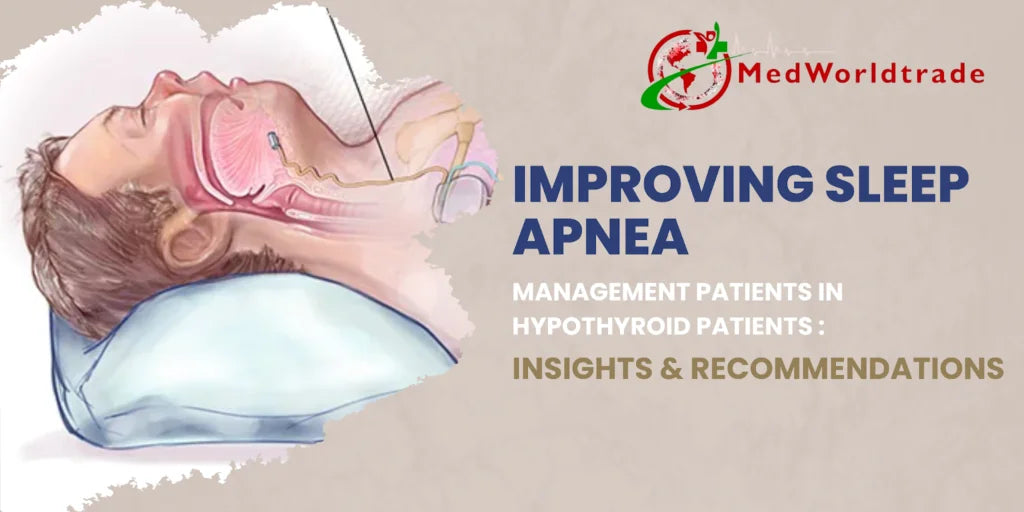Improving-Sleep-Apnea-Management-in-Hypothyroid-Patients-Insights-and-Recommendations