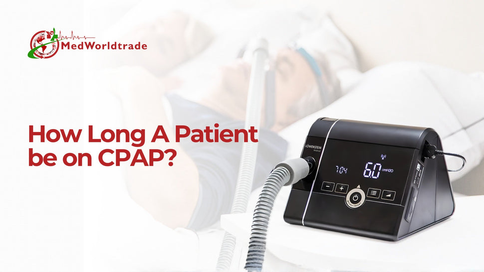 How Long Should a Patient Be on CPAP? – Medworld Trade