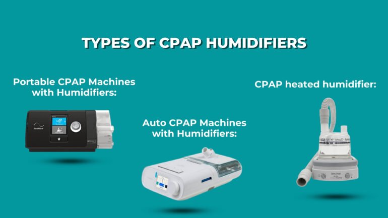 Exploring Types of CPAP Humidifiers